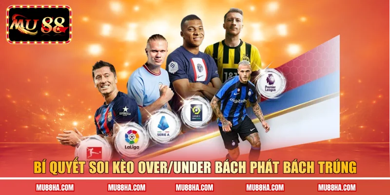 Bí quyết soi kèo Over/Under bách phát bách trúng