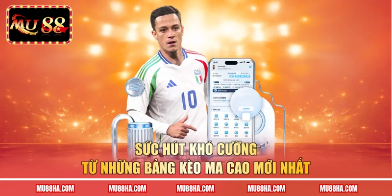 Sức hút khó cưỡng từ những bảng kèo ma cao mới nhất 